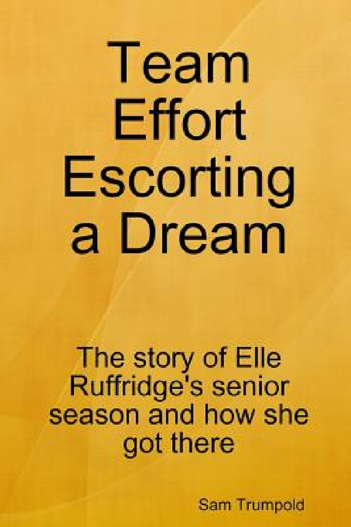 Team Effort Escorting a Dream by Sam Trumpold