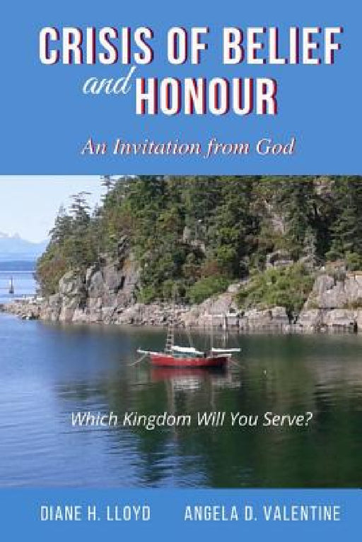 Crisis of Belief and Honour: An Invitation from God by Diane H. Lloyd, Angela D. Valentine