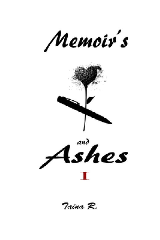 Memoir's and Ashes I by Taina R