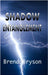 Shadow Entanglement by Bryson, Brenda
