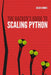 The Hacker's Guide to Scaling Python by Julien Danjou