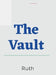The Vault by Ruth
