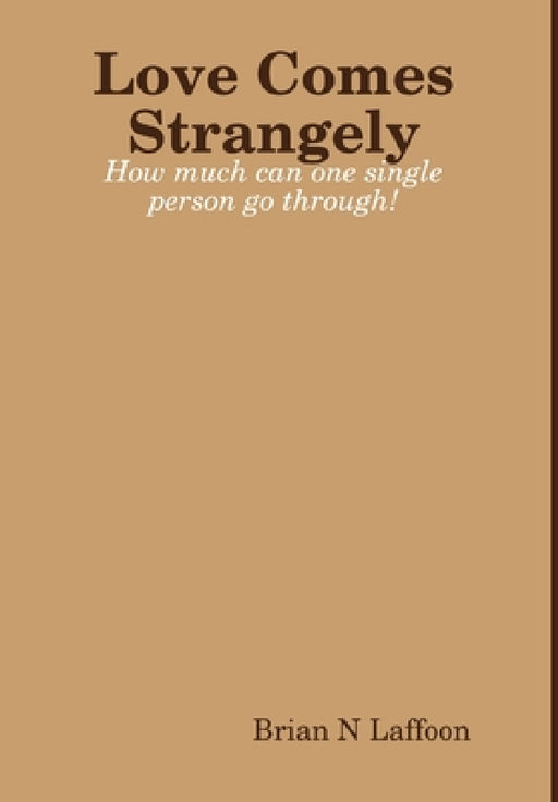 Love Comes Strangely by Brian Laffoon