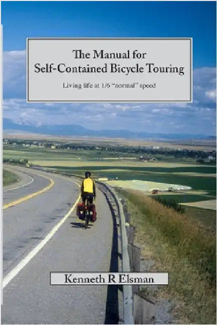 The Manual for Self-Contained Bicycle Touring by Elsman, Kenneth