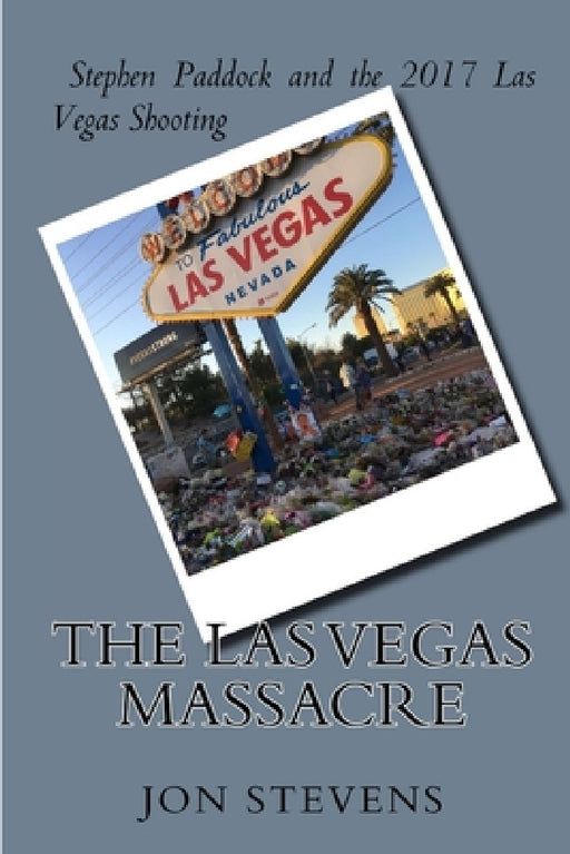 Las Vegas Massacre by Jon Stevens