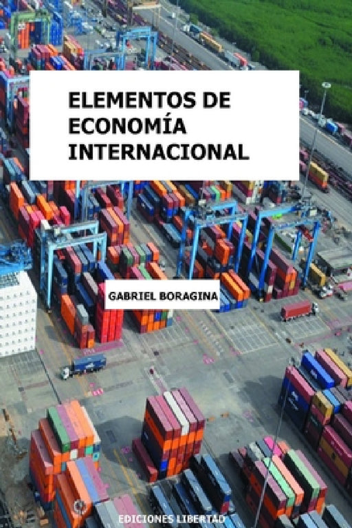 Elementos de Economía Internacional by Gabriel Boragina