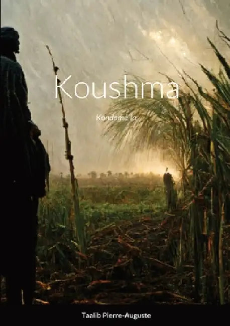 Koushma: Kondamé-la by Taalib Pierre-Auguste