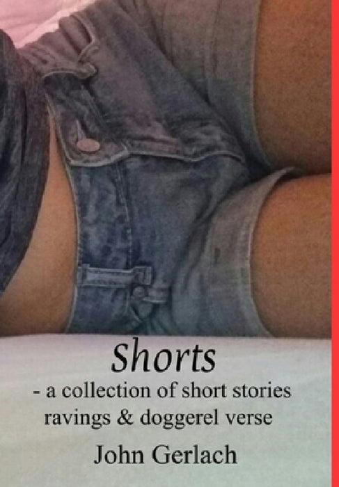 Shorts by John Gerlach