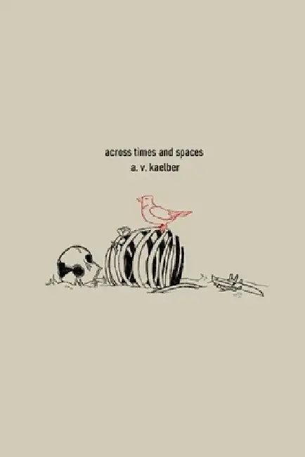 across times and spaces by A. V. Kaelber