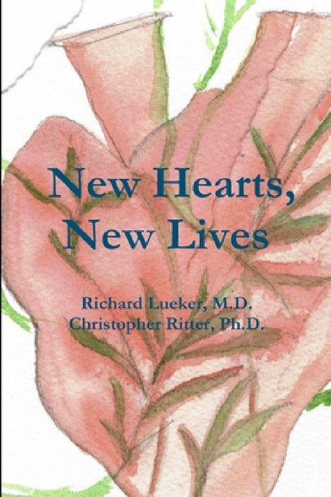 New Hearts, New Lives by Richard Lueker, Christopher Ritter