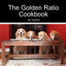 The Golden Ratio Cookbook by Jen Golbeck