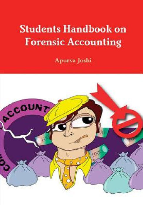 Students Handbook on Forensic Accounting - Third Edition by Apurva Joshi