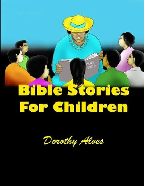 Bible Stories for Children by Dorothy Alves