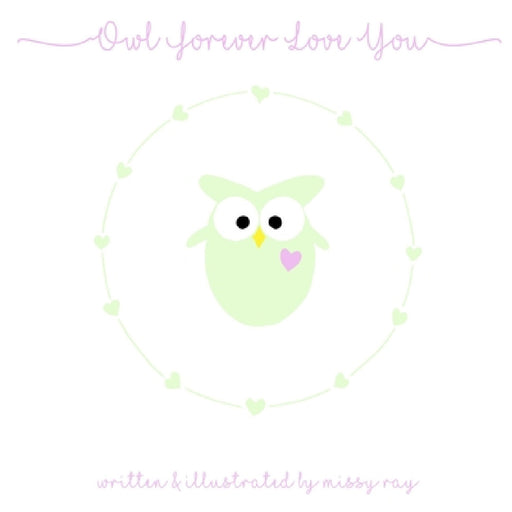 Owl Forever Love You by Missy Ray