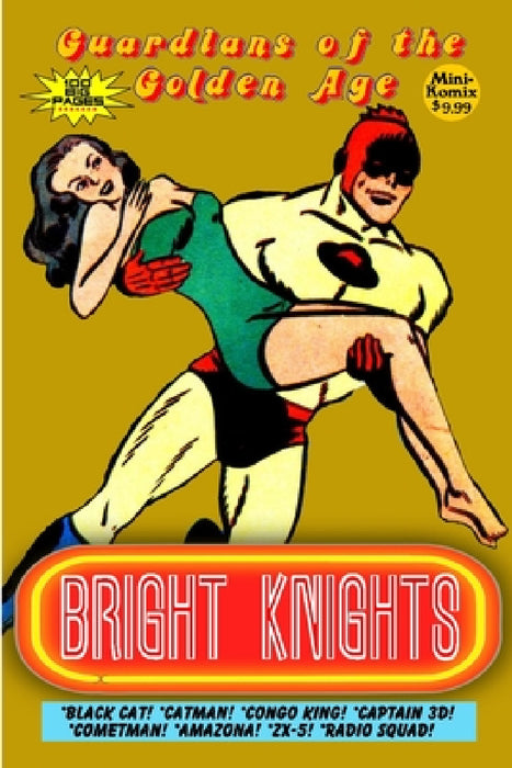 Guardians of the Golden Age: Bright Knights by Mini Komix
