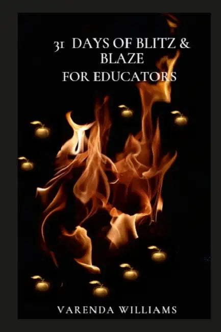 31 Days of Blitz and Blaze for Educators by Varenda Williams