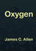 Oxygen by James C. Allen