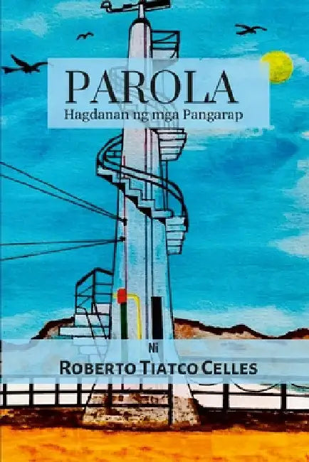Parola: "Hagdanan ng mga Pangarap" by Roberto Celles
