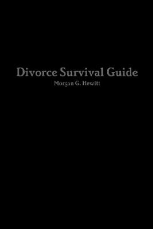 Divorce Survival Guide For Men by Morgan Hewitt