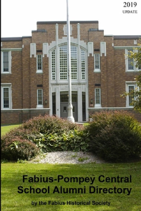 Fabius-Pompey Central School Alumni Directory by Fabius Historical Society