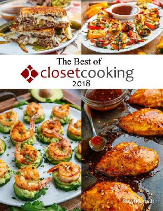 The Best of Closet Cooking 2018 by Kevin Lynch
