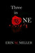 Three In One by Erin Miller