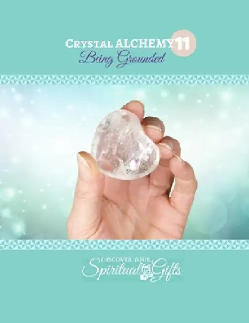 Crystal Alchemy: 11 Grounding: Are you grounded? by Vialet Rayne