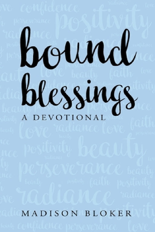 Bound Blessings: A Devotional by Madison Bloker
