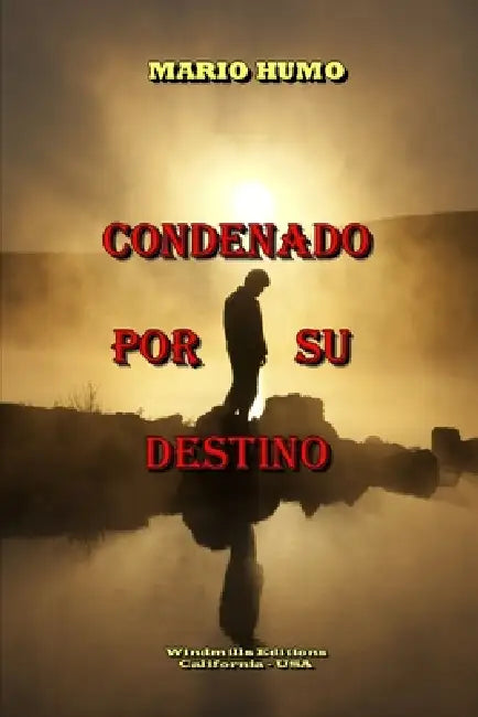 Condenado por su Destino by Mario Humo