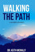 Walking the Path: A Leader's Journey by Keith McNally