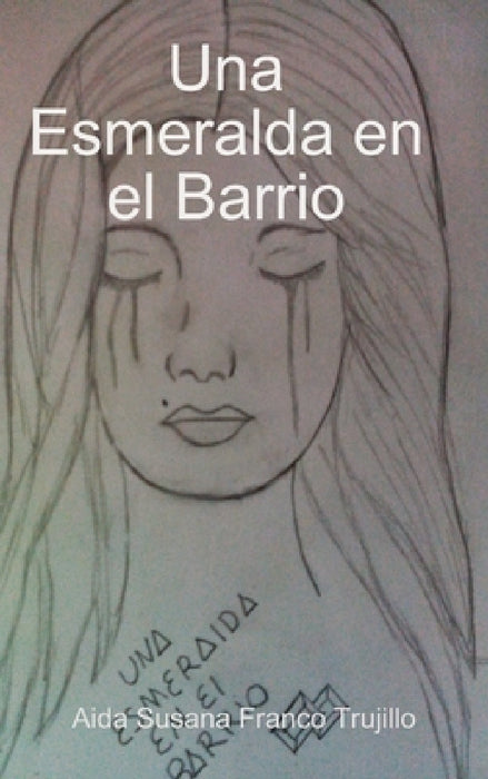 Una Esmeralda en el Barrio by Aida Susana Franco Trujillo