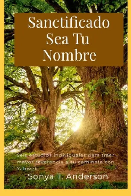 Sanctificado Sea Tu Nombre by Sonya Anderson