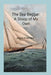 The Sea Beggar A Sloop of My Own by James Battles