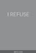 I Refuse by Michelle Jean