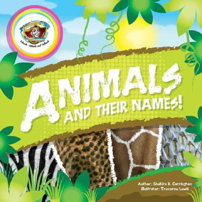 Animals & Their Names! by Shakira Carrington