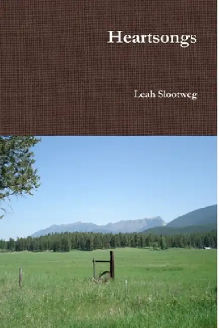 Heartsongs by Leah Slootweg