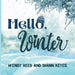Hello, Winter by Wendy Reed, DiAnn Keyes