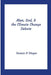 Man, God, & the Climate Change Debate by Dennis Dinger