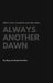 Always Another Dawn: The Story of a Rocket Test Pilot by Albert Scott Crossfield, Clay Blair