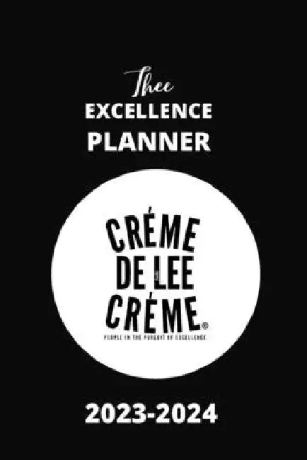 Thee Excellence Planner 2023: "People In The Pursuit of Excellence" by Kaliko Bolden