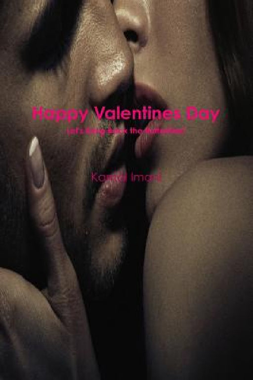 Let's Bring Back the Butterflies - Valentines Day Edition by Kamal Imani