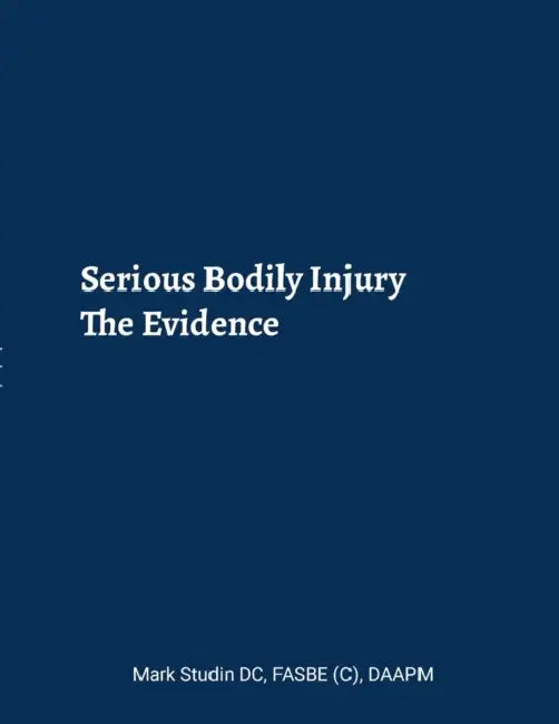 Serious Bodily Injury: The Evidence (COLOR) by Mark Studin