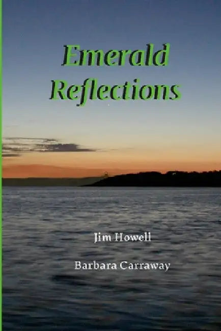 Emerald Reflections by Jim Howell