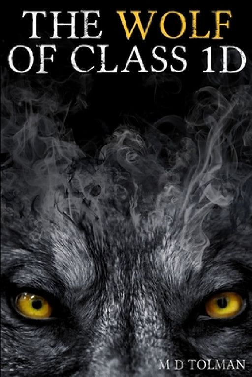 The Wolf of Class 1D by Tolman