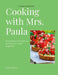 Cooking with Mrs. Paula: Economical recipes for busy families by Paula Riobo