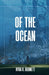Of the Ocean by Kyra R. Burnett