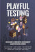 Playful Testing: Designing a Formative Assessment Game for Data Science by Nathan Holbert