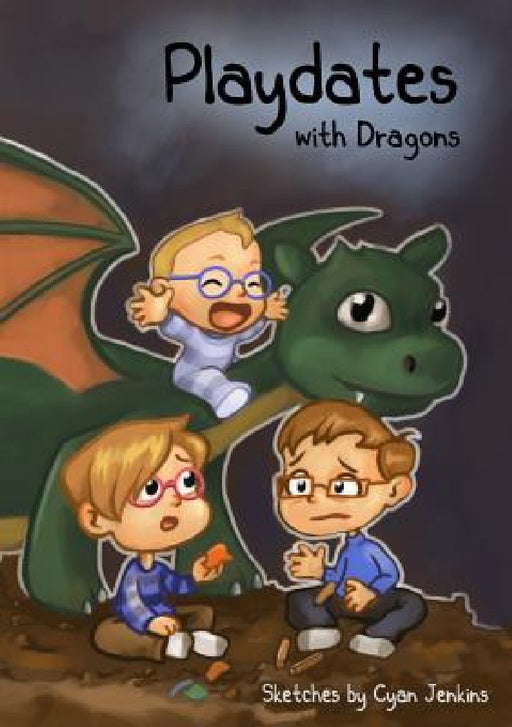 Playdates With Dragons by Cyan Jenkins