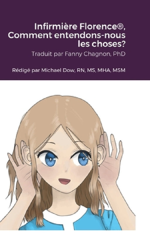 Infirmière Florence(R), Comment entendons-nous les choses? by Michael Dow, Erin Adams, Fanny Chagnon