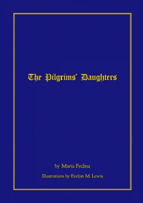 The Pilgrims' Daughters by Maria Fedina, Evelyn M. Lewis